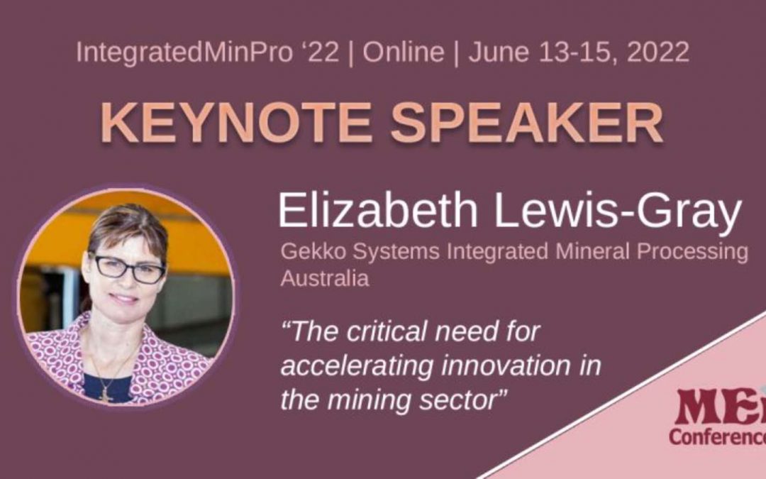 Chair of Gekko Systems, Elizabeth Lewis-Gray, selected as keynote speaker at IntegratedMinPro ’22